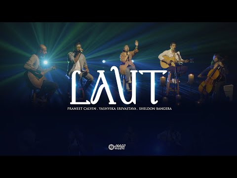 LAUT | Jaago Music ft. Sheldon Bangera, Praneet Calvin, Yashvika Srivastava